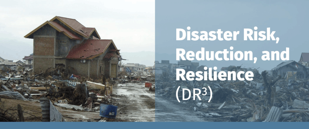 Disaster Risk, Reduction and Resilience